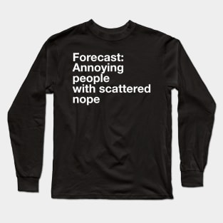 Forecast: Annoying People Long Sleeve T-Shirt